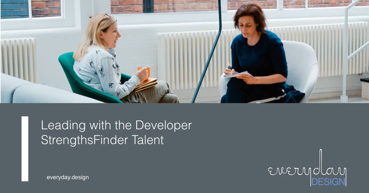 Leading with the Developer StrengthsFinder Talent [From potential to